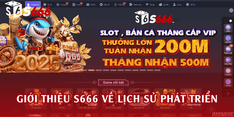 Giới thiệu S666 về lịch sử phát triển